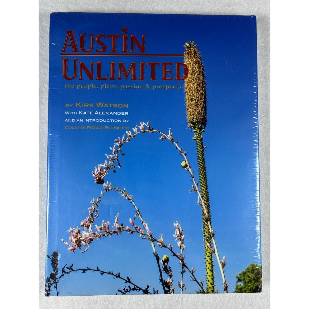 Austin Unlimited Kirk Watson Hardcover Book NEW Sealed Cityink Urban Renaissance